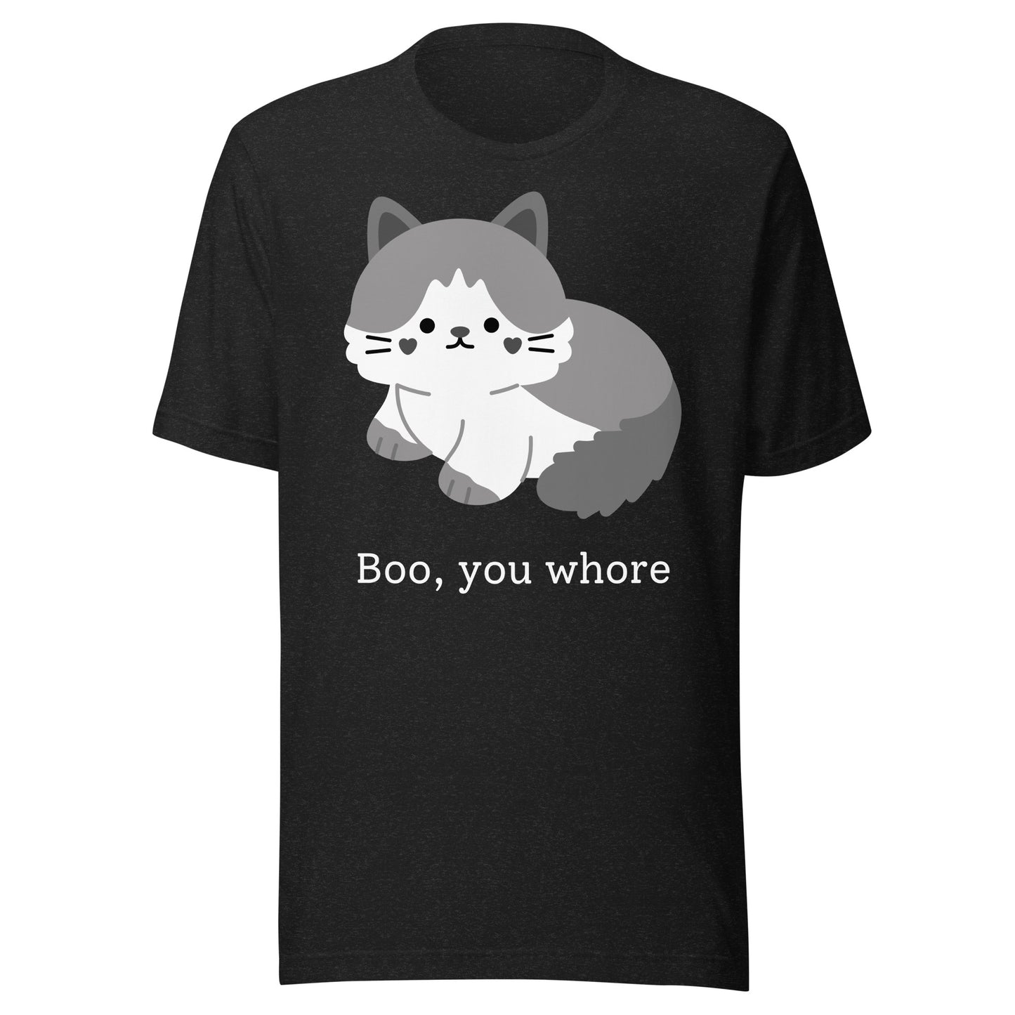 "Boo, you whore" - Unisex t-shirt