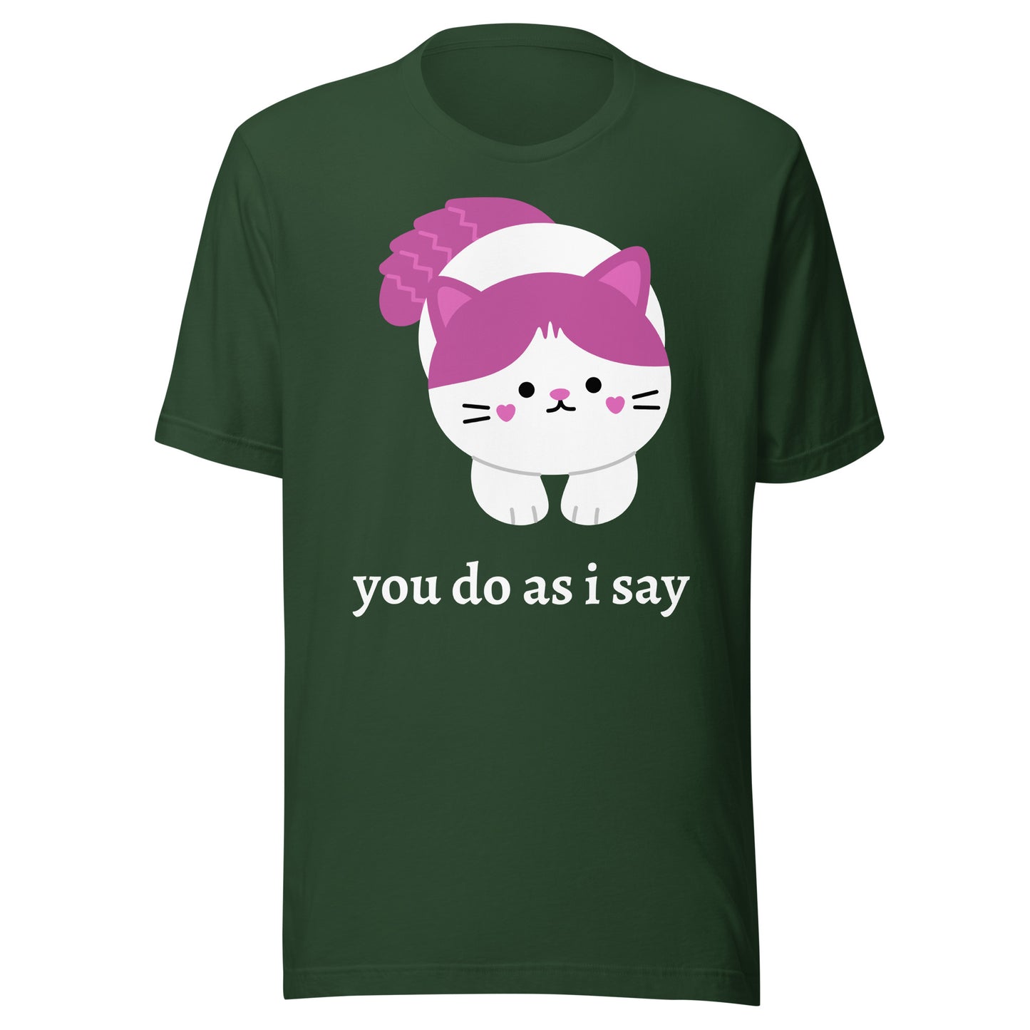 "you do as i say" Cat - Unisex t-shirt