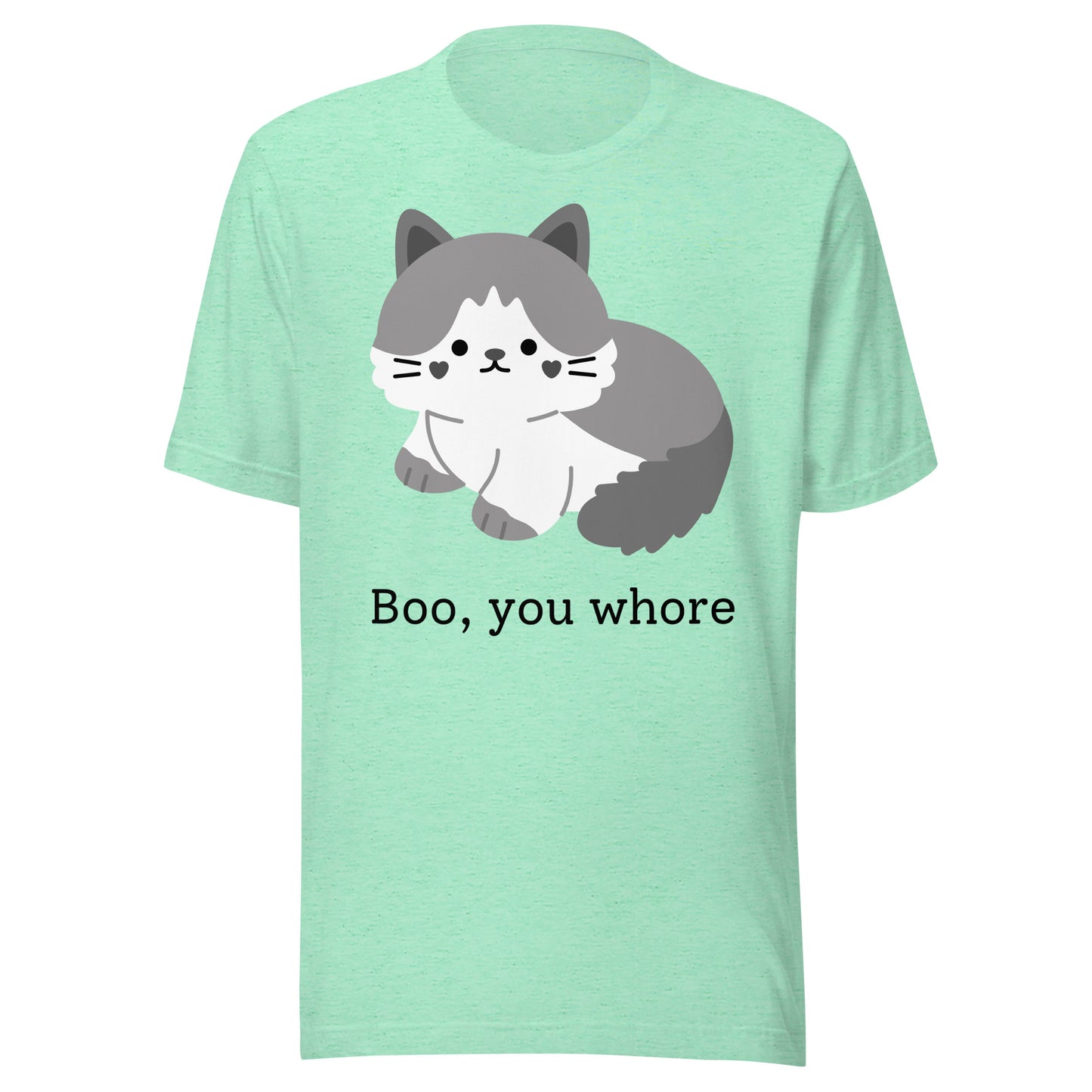 "Boo, you whore" - Unisex t-shirt