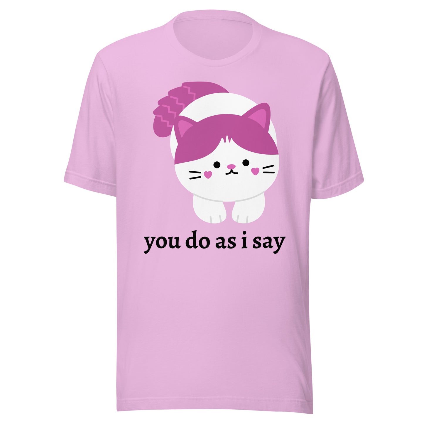 "you do as i say" Cat - Unisex t-shirt